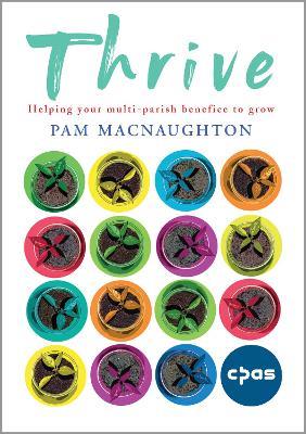 Thrive: Helping your multi-parish benefice to grow - Pam Macnaughton - cover