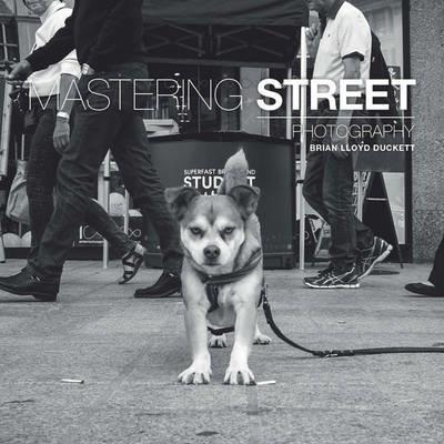 Mastering Street Photography - B Duckett - cover