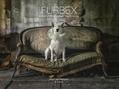 Furbex: A Dog's Life of Urban Exploration - Alice van Kempen - cover