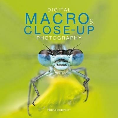 Digital Macro & Close-up Photography - Ross	Hoddinott - cover