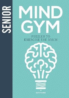 Senior Mind Gym: Puzzles to Exercise the Brain - Kristy McGowan - cover