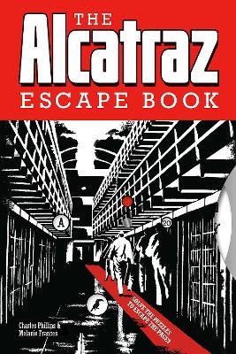 The Alcatraz Escape Book - Charles Phillips,Melanie Frances - cover