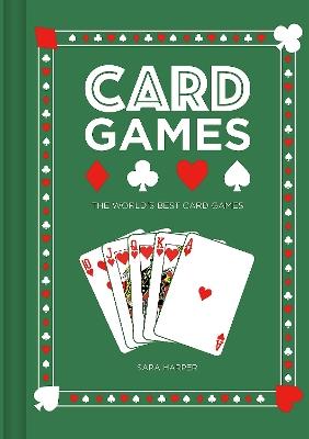 Card Games: The World's Best Card Games - Sara Harper - cover