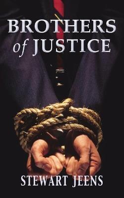 Brothers of Justice - Stewart Jeens - cover