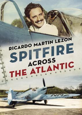 Spitfire Across The Atlantic - Ricardo Martin Lezon - cover
