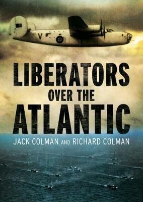 Liberators Over the Atlantic - Jack Colman - cover