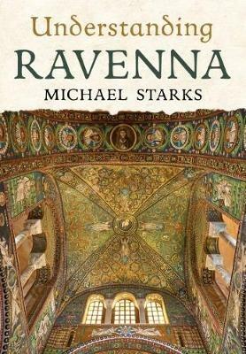Understanding Ravenna - Michael Starks - cover
