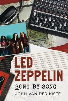 Led Zeppelin Song by Song - John Van der Kiste - cover