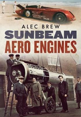 Sunbeam Aero Engines - Alec Brew - cover