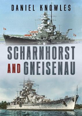Scharnhorst and Gneisenau - Daniel Knowles - cover