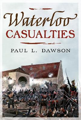 Waterloo Casualties - Paul L. Dawson - cover