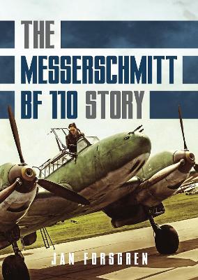 Messerschmitt Bf 110 Story The - Jan Forsgren - cover