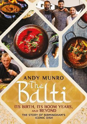 The Balti: Its Birth, Its Boom Years and Beyond - Andy Munro - cover