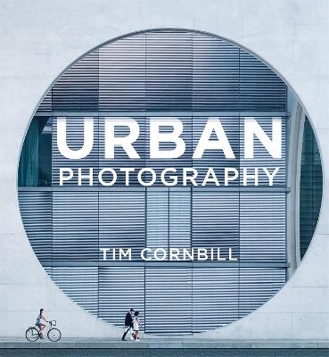 Urban Photography - Tim Cornbill - cover