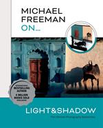 Michael Freeman On… Light & Shadow