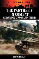 The Panther V in Combat - Guderian's Problem Child - Bob Carruthers - cover
