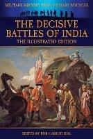 The Decisive Battles of India - The Illustrated Edition - G B Malleson - cover