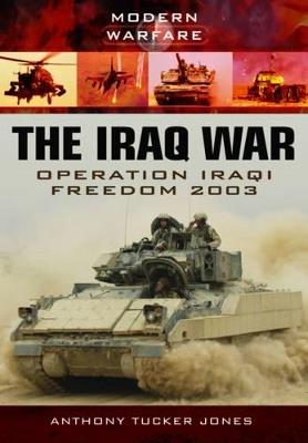 Iraq War: Operation Iraqi Freedom 2003 - Anthony Tucker-Jones - cover