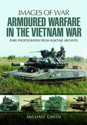 Armoured Warfare in the Vietnam War - Michael Green - cover