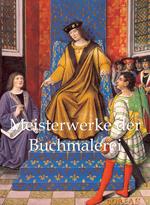 Meisterwerke der Buchmalerei 120 illustrationen