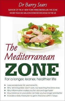 The Mediterranean Zone: For a Longer, Leaner, Healthier Life - Barry Sears - cover