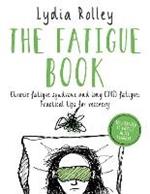 The Fatigue Book: Chronic fatigue syndrome and long COVID fatigue: practical tips for recovery