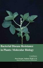 Bacterial Disease Resistance in Plants: Molecular Biology