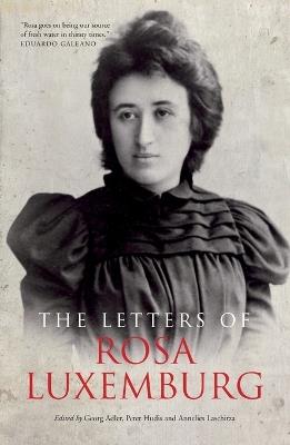 The Letters of Rosa Luxemburg - Rosa Luxemburg - cover
