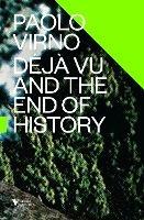 Deja Vu and the End of History - Paolo Virno - cover
