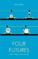 Four Futures: Life After Capitalism - Peter Frase - cover