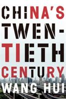 China's Twentieth Century: Revolution, Retreat and the Road to Equality
