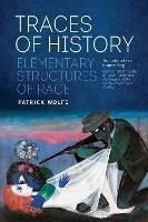 Traces of History: Elementary Structures of Race - Patrick Wolfe - cover