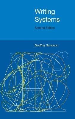 Writing Systems: Second Edition - Geoffrey Sampson - cover