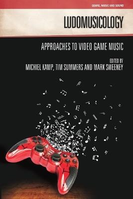 Ludomusicology: Approaches to Video Game Music - Melanie Fritsch - cover