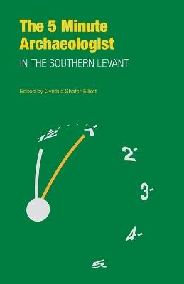 The Five-Minute Archaeologist in the Southern Levant - cover