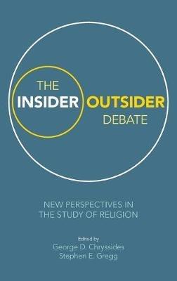 The Insider/Outsider Debate: New Perspectives in the Study of Religion - cover
