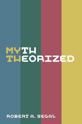 Myth Theorized - Robert Alan Segal - cover
