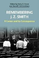 Remembering J. Z. Smith: A Career and Its Consequence - cover