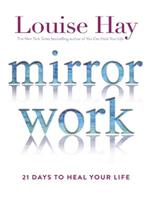 Mirror Work: 21 Days to Heal Your Life