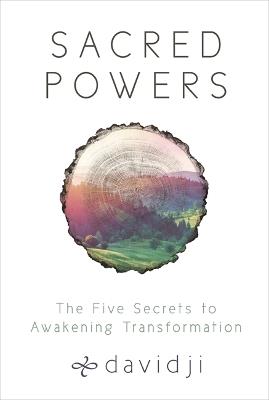 Sacred Powers: The Five Secrets to Awakening Transformation - davidji - cover