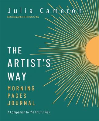 The Artist's Way Morning Pages Journal: A Companion to The Artist's Way - Julia Cameron - cover