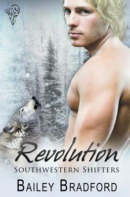 Southwestern Shifters: Revolution - Bailey Bradford - cover