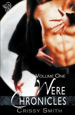 Were Chronicles Volume One - Crissy Smith - cover