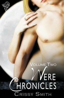 Were Chronicles Volume Two - Crissy Smith - cover