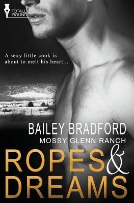 Mossy Glenn Ranch: Ropes and Dreams - Bailey Bradford - cover