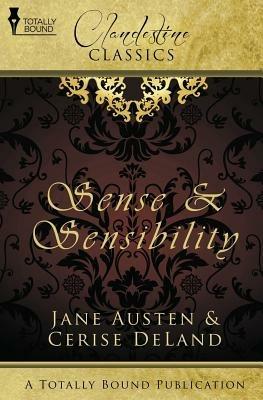Clandestine Classics: Sense and Sensibility - Cerise Deland,Jane Austen - cover
