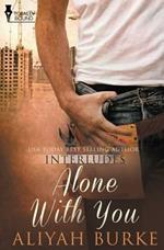 Interludes: Alone with You