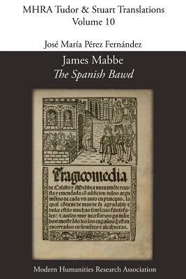 James Mabbe, 'The Spanish Bawd' - James Mabbe - cover