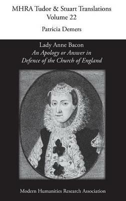 'An Apology or Answer in Defence of The Church Of England': Lady Anne Bacon's Translation of Bishop John Jewel's 'Apologia Ecclesiae Anglicanae' - cover