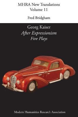 Georg Kaiser, 'after Expressionism. Five Plays' - cover